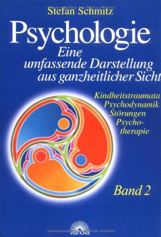 Psychologie. Eine umfassende Darstellung aus ganzheitlicher Sicht