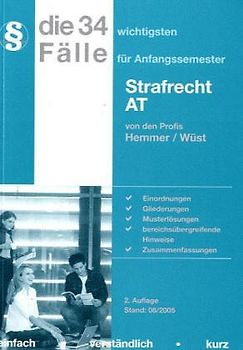 Die 34 wichtigsten Fälle zum Strafrecht AT