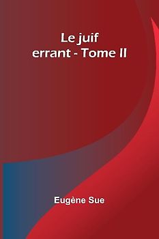 Le juif errant - Tome II