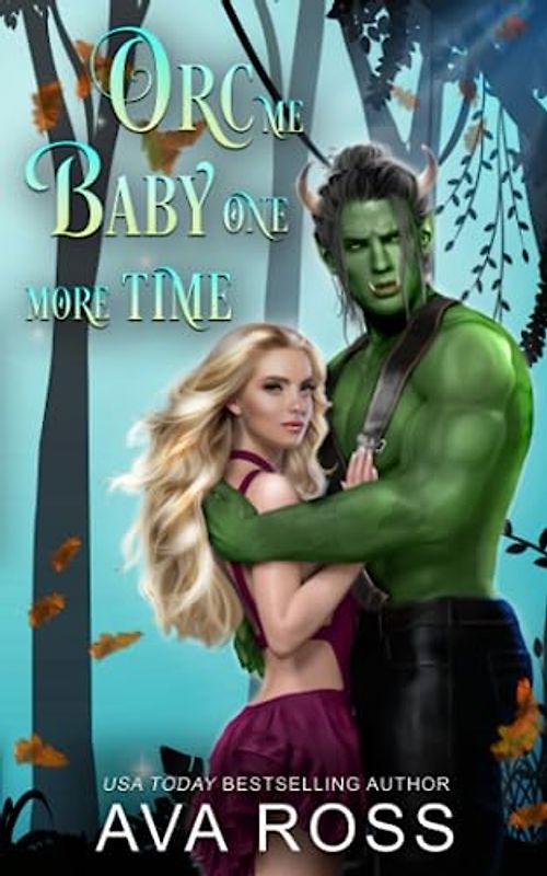 Orc Me Baby One More Time: Monster Between the Sheets (Monsterville, USA, Band 1)