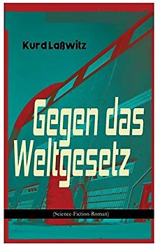 Gegen das Weltgesetz (Science-Fiction-Roman)