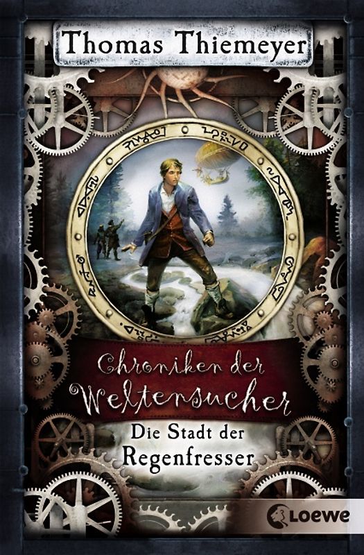 Chroniken der Weltensucher (Band 1) - Die Stadt der Regenfresser