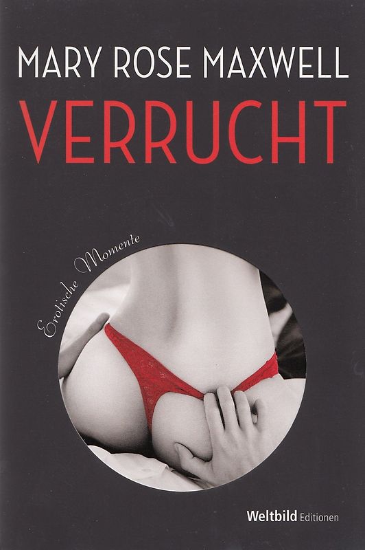 Verrucht: Erotische Momente - Mary Rose Maxwell [Taschenbuch, Weltbild]