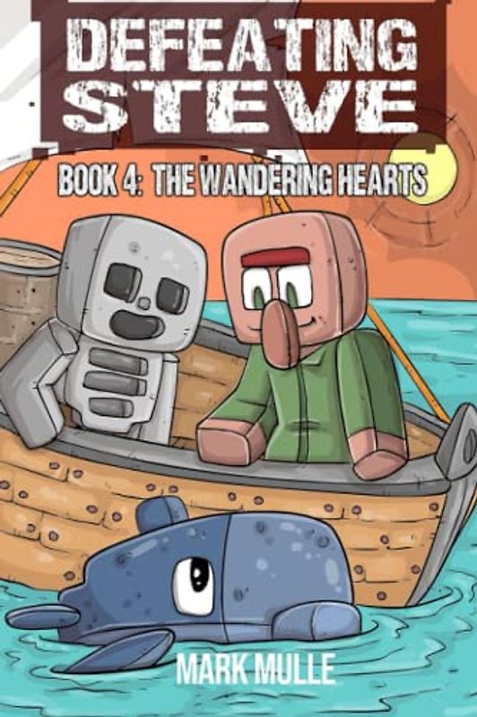 Defeating Steve Book 4: The Wandering Hearts