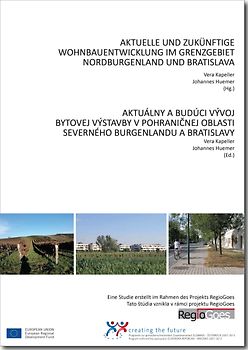 Aktuelle und zukünftige Wohnbauentwicklung im Grenzgebiet Nordburgenland und Bratislava