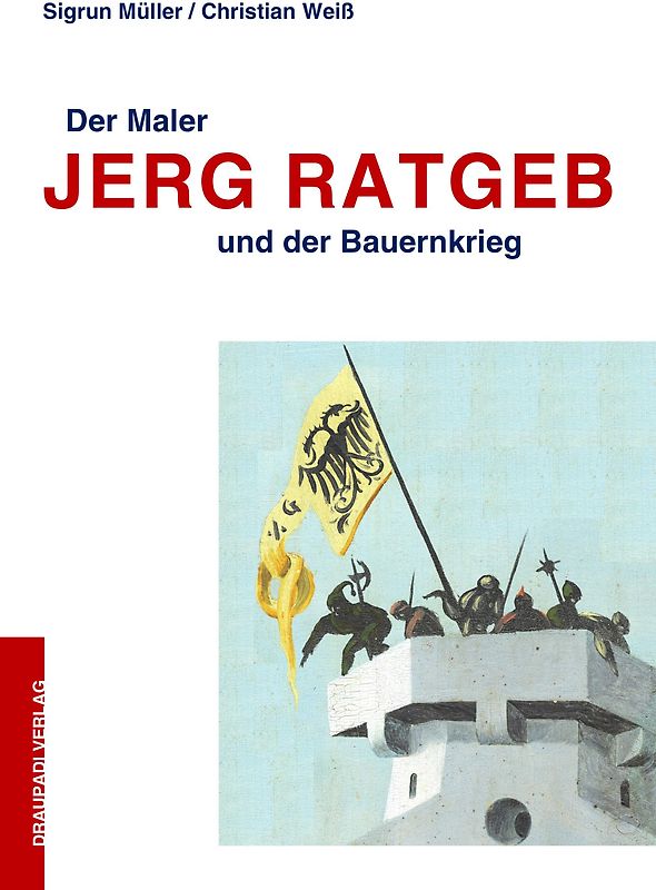 Der Maler Jerg Ratgeb und der Bauernkrieg