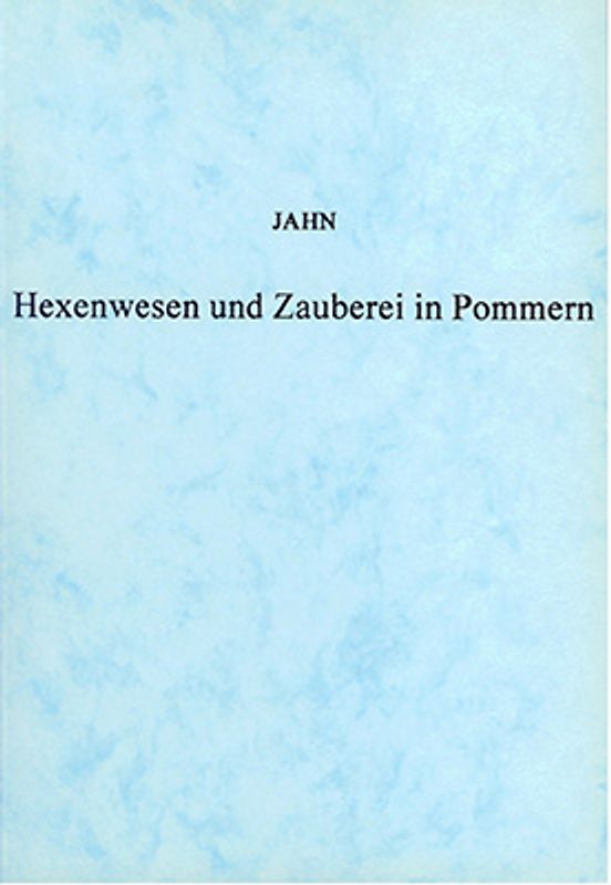 Hexenwesen und Zauberei in Pommern