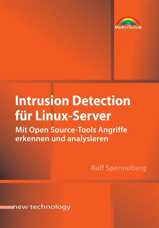 Intrusion Detection für Linux-Server. Mit Open Source - Tools Angriffe erkennen und analysieren