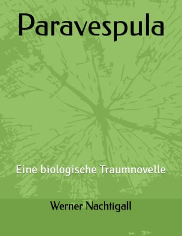 Paravespula: Eine biologische Traumnovelle