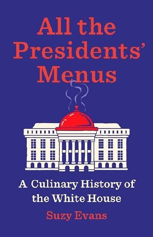 All the Presidents' Menus