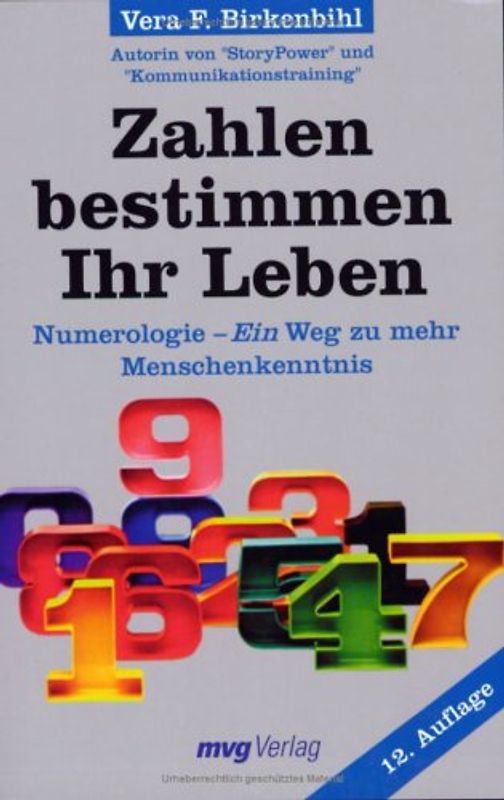 Zahlen bestimmen Ihr Leben. Numerologie - Ein Weg zu mehr Menschenkenntnis