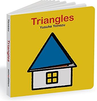 Triangles: An Interactive Shapes Book for the Youngest Readers (The World of Yonezu)