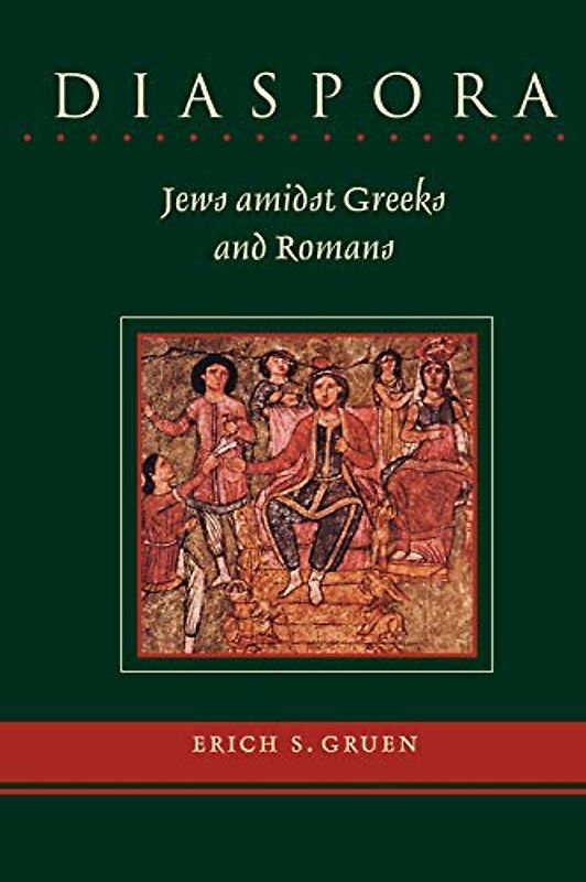 Diaspora: Jews amidst Greeks and Romans