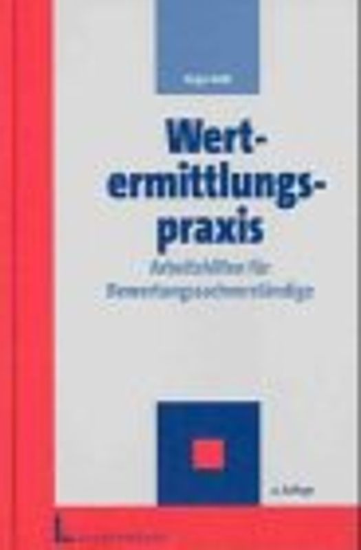 Wertermittlungspraxis. Arbeitshilfen für Bewertungssachverständige