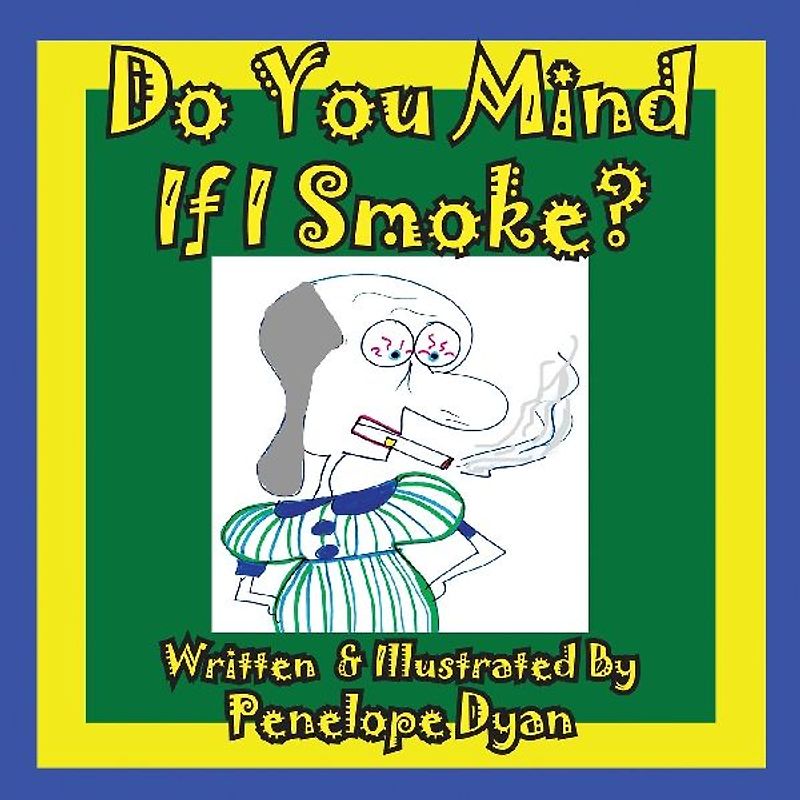 Do You Mind If I Smoke?