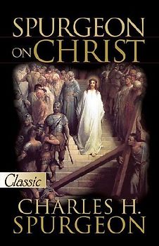 Spurgeon on Christ