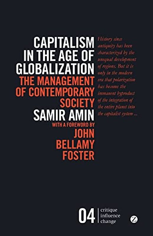 Capitalism in the Age of Globalization: The Management of Contemporary Society (Critique Influence Change)