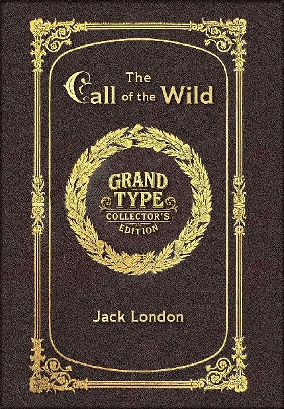 Large Print - The Call of the Wild - Grand Type Collector's Edition - Matte Hardcover with Dust Jacket
