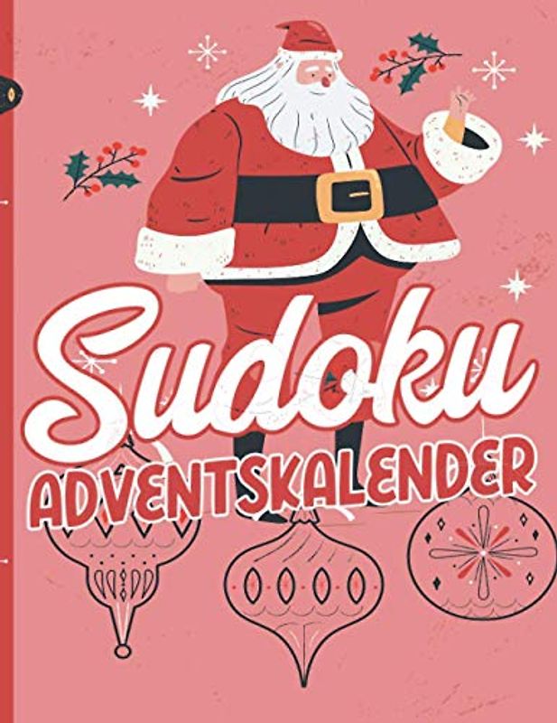 Sudoku Adventskalender: Großer Sudoku Adventskalender mit 96 Rätseln in 4 Schwierigkeitsstufen - Geschenkidee in der Vorweihnachtszeit für erwachsene Frauen und Männer
