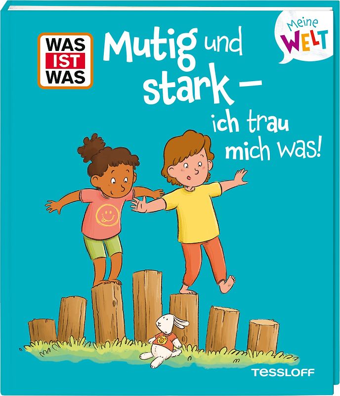 WAS IST WAS Meine Welt Band 22 Mutig und stark - ich trau mich was!