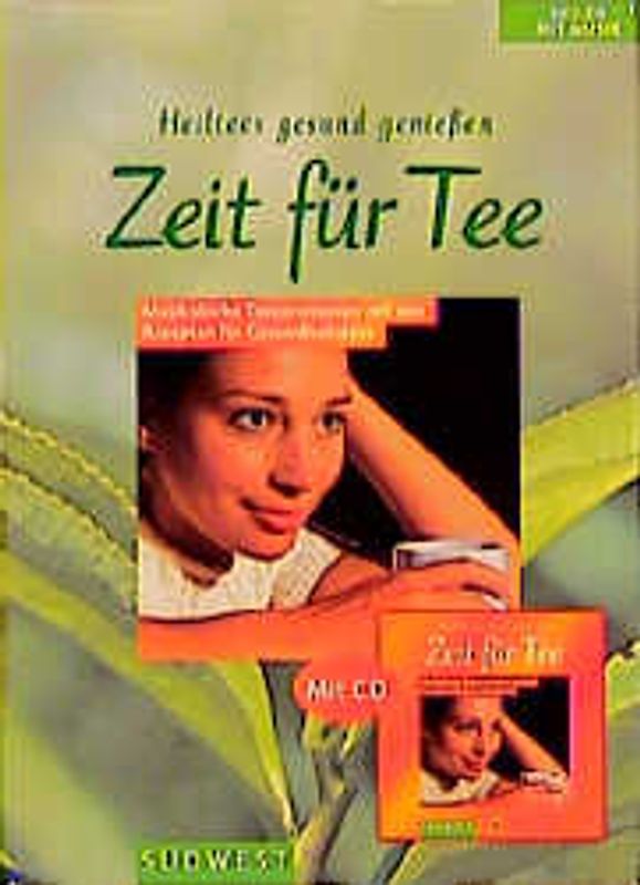Zeit für Tee. Zubereiten, trinken und sich wohl fühlen