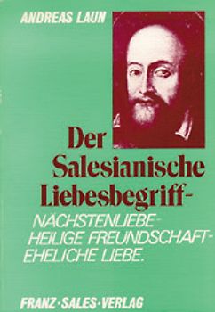 Der salesianische Liebesbegriff