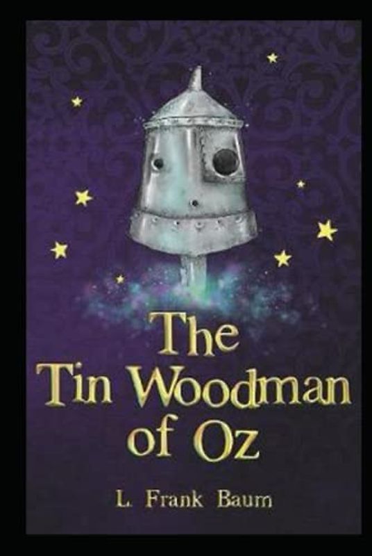 The Tin Woodman of Oz Annotated