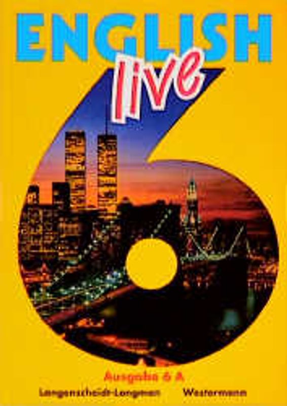 English Live. Sprachlehrwerk für die Sekundarstufe I. Ausgabe A für... / Band 6A /10. Schuljahr. Schülerbuch