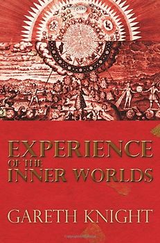 Experience of the Inner Worlds - Knight, Gareth