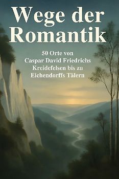 Wege der Romantik