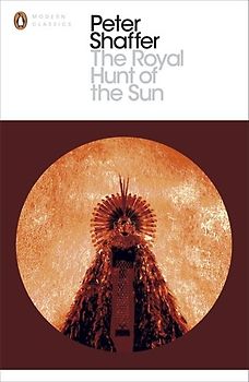 The Royal Hunt of the Sun (Penguin Modern Classics) - Peter Shaffer