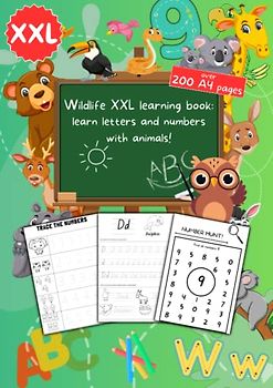 Wildlife XXL learning book: learn letters and numbers with animals!: tracing, coloring, color by number, learn to write letters and numbers from the age of 4 on, kindergarten and preschool.
