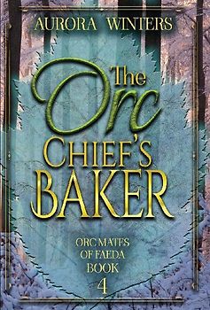 The Orc Chief's Baker