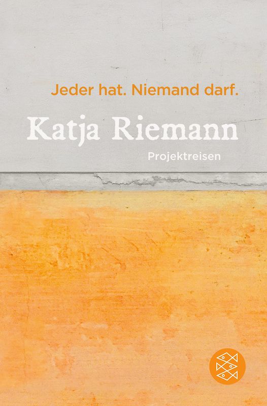 Jeder hat. Niemand darf.