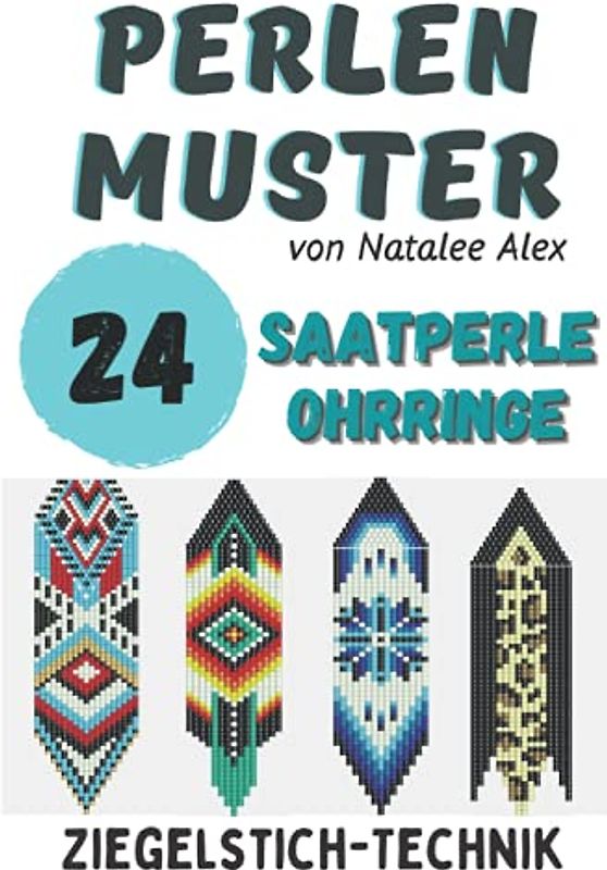 Perlenmuster 24 Samenperlen Ohrringe Kollektion - Geschenk für Näherinnen: Perlenweberei Ziegelstichtechnik Schmuck Saatperlen Miyuki Delika