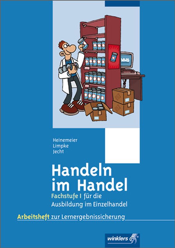 Handeln im Handel. 2. Ausbildungsjahr im Einzelhandel: Lernfelder 6 bis 10: Arbeitsbuch