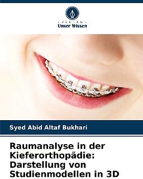Raumanalyse in der Kieferorthopädie: Darstellung von Studienmodellen in 3D