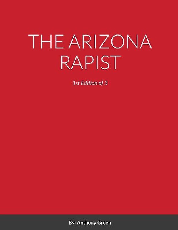 The Arizona Rapist