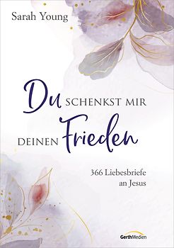Du schenkst mir deinen Frieden - Sonderausgabe