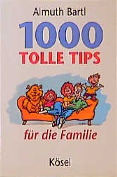 1000 tolle Tips für die Familie