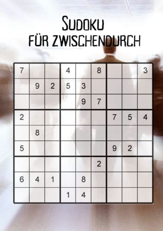 Sudoku für zwischendurch: Kniffliger Ratespaß für zwischendurch | Mittelschwere bis schwere Aufgaben