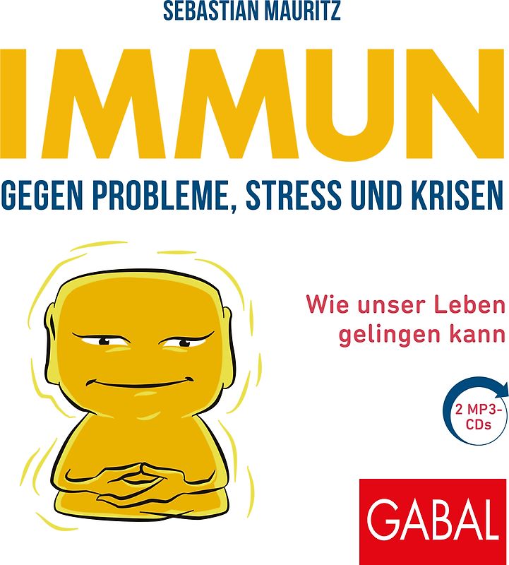 Immun gegen Probleme, Stress und Krisen