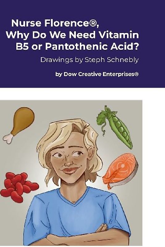 Nurse Florence®, Why Do We Need Vitamin B5 or Pantothenic Acid?