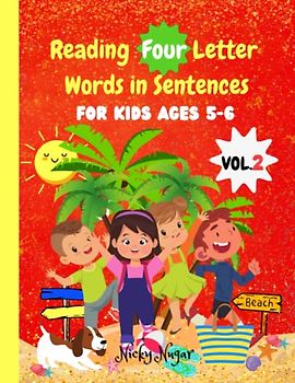 Reading Four Letter Words in Sentences Volume 2: Learning to Read Made Easy for Kids | Volume 2: Mastering "All”, “ELL” and "AW" Phonics and Sounds ... Letter Words with Phonics for Kids, Band 2)