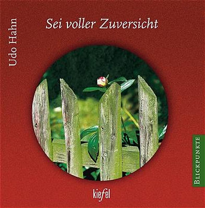 Sei voller Zuversicht. (Ed. Kiefel)
