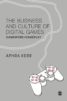The Business and Culture of Digital Games