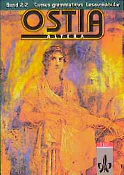 Ostia altera. Lateinisches Unterrichtswerk. Cursus Grammaticus