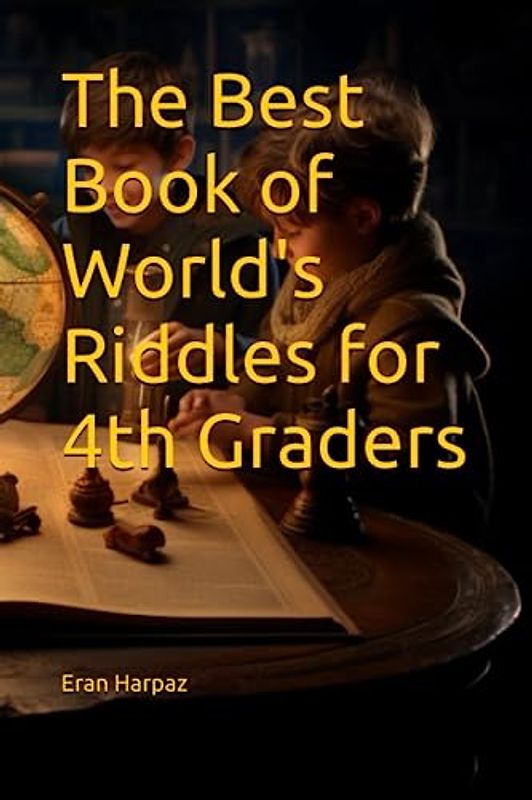 The Best Book of World's Riddles for 4th Graders