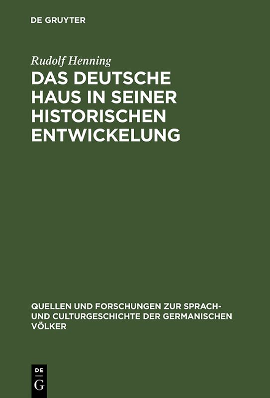 Das Deutsche Haus in seiner historischen Entwickelung