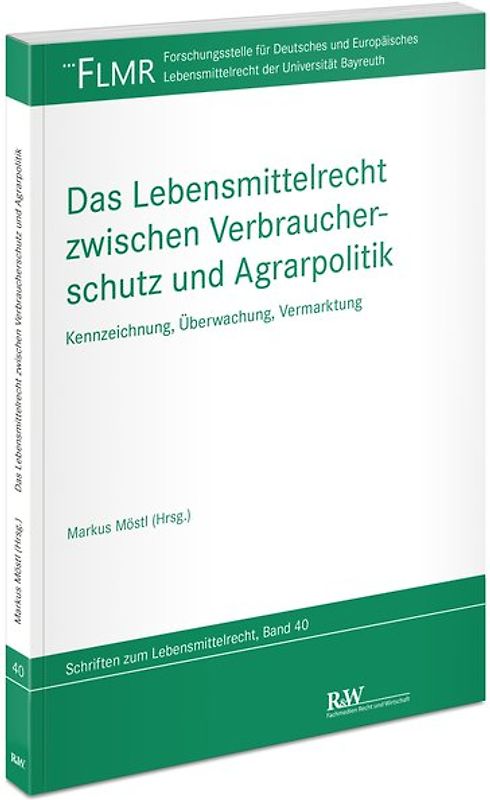 Das Lebensmittelrecht zwischen Verbraucherschutz und Agrarpolitik